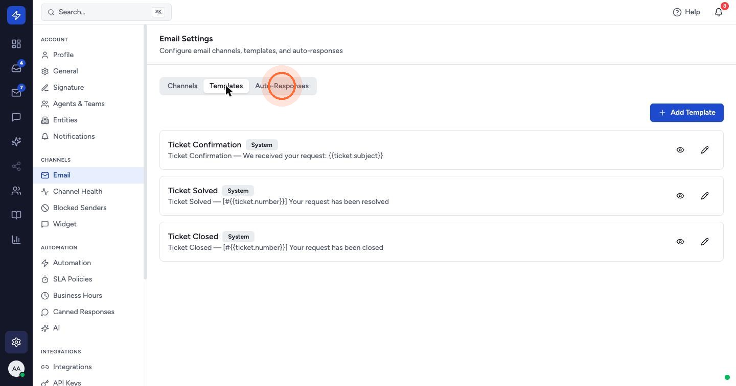 Open the Templates tab. If it's empty, click Add default templates to start with ready-made Ticket Confirmation, Ticket Solved and Ticket Closed emails. Use the eye to preview one and the pencil to edit it. Then open the Auto-Responses tab.