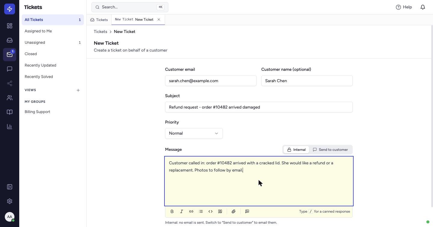 Write the Message. Switch the toggle to Internal to log the ticket without emailing the customer (for example after a phone call), or leave it on Send to customer (the default) to email it to them.