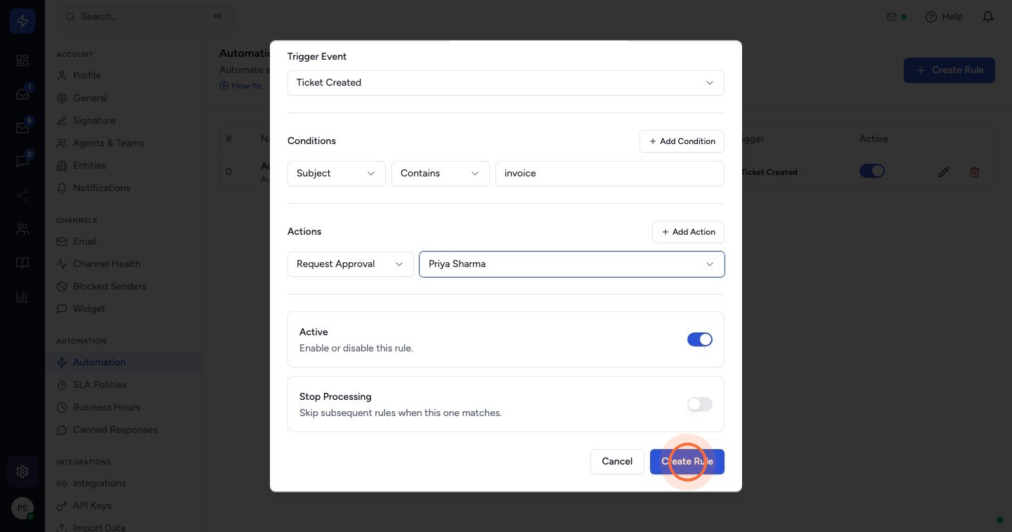 Give the rule a name and choose a trigger, for example Ticket Created with Subject Contains invoice. Under Actions, choose Request Approval and pick the approver. Click Create Rule.